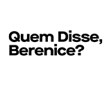 Quem Disse, Berenice?